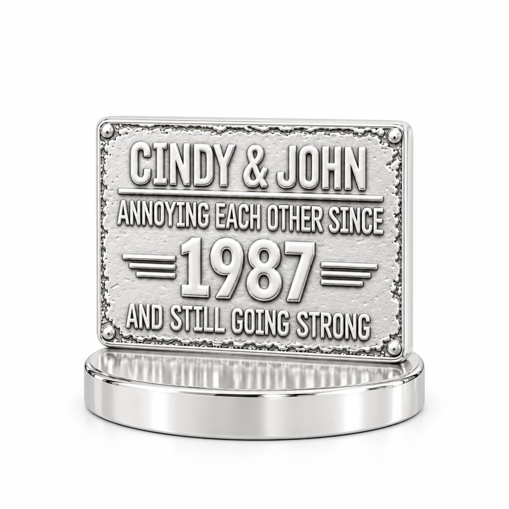Annoying Each Other Since Keepsake Plaque – silver, front view
