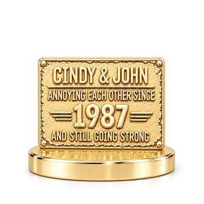 Annoying Each Other Since Keepsake Plaque – 18K gold, front view