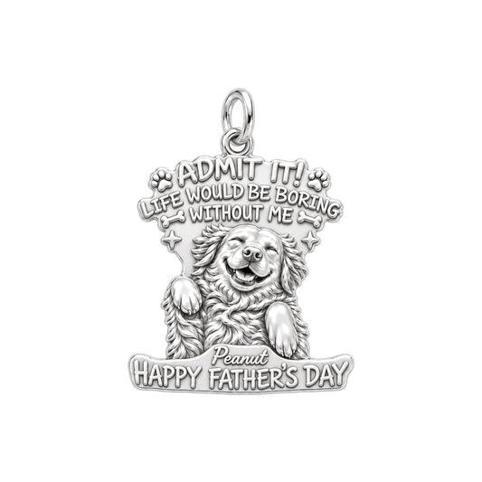 Boring Without Me Charm Bracelet – Personalized Dog Dad Gift – silver plated 3 cm charm, front view