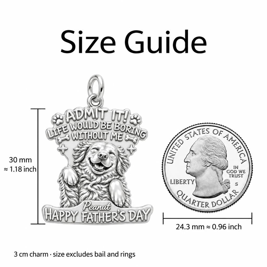 Boring Without Me Charm Bracelet – Personalized Dog Dad Gift – size guide, 3 cm charm next to a quarter