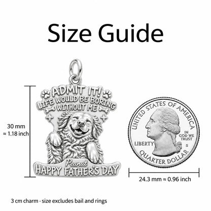 Boring Without Me Charm Bracelet – Personalized Dog Dad Gift – size guide, 3 cm charm next to a quarter