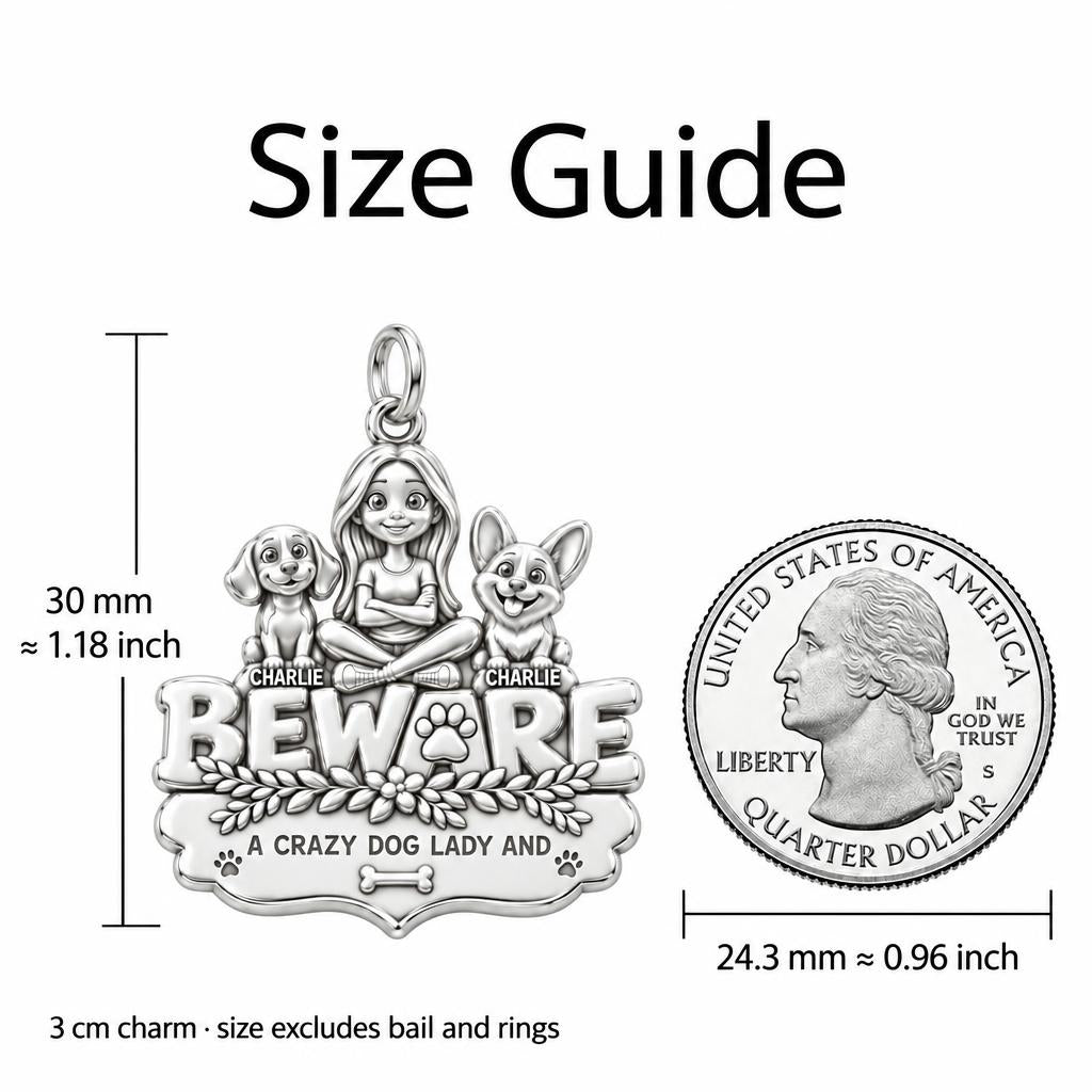 Crazy Dog Lady Beware Charm Bracelet – Personalized Mom Gift – size guide, 3 cm charm next to a quarter