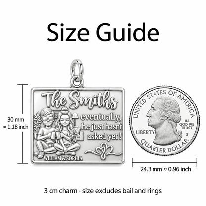 Eventually Asked Yet Charm Bracelet – Personalized Couple Gift – size guide, 3 cm charm next to a quarter