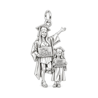 Mother & Daughter Graduation Charm – I'm Done, Just Starting – silver plated 2 cm charm, front view