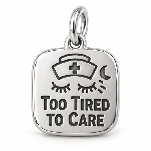 Too Tired to Care Engraved Charm polished silver concept