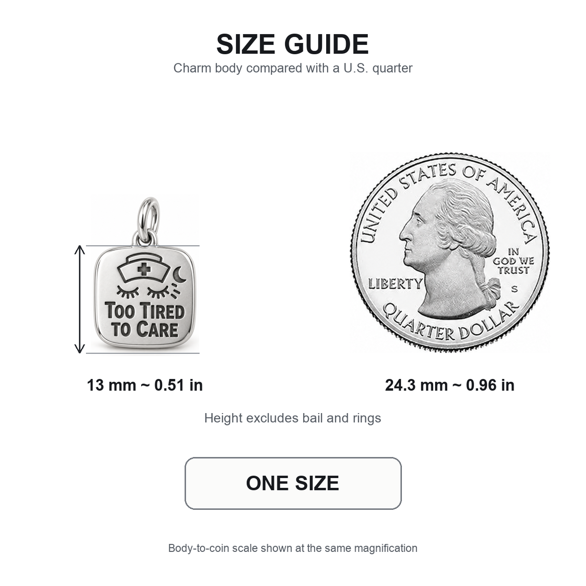 Too Tired to Care Engraved Nurse Charm | 13 mm size guide | f4711b75e43f28926293e5d5eba53141e579c48a6b344490f413f16a8366b652