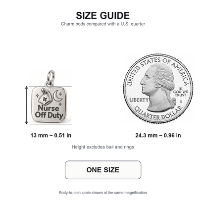 Nurse Off Duty Engraved Nurse Charm | 13 mm size guide | 0de234e33794855bbf0f8d86552c056d4c46368d338c009b01f7426c0c0fbf5a