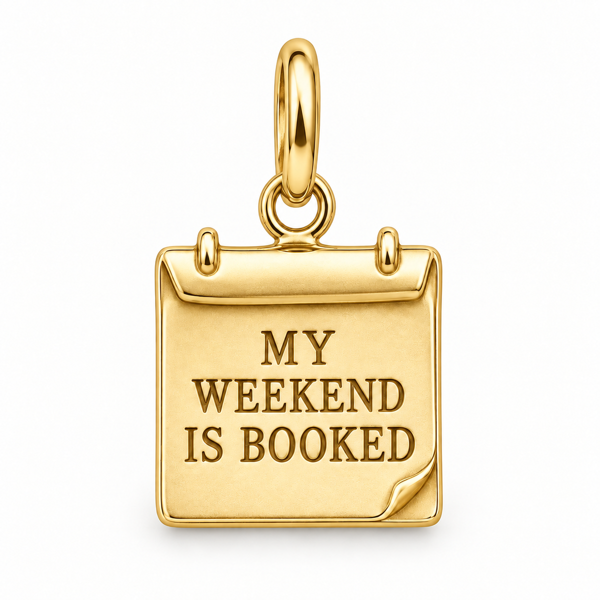 My Weekend Is Booked Charm | gold | dc13297e4e73cdd54d3e6372a1804c9730312d26b18ba92974d61f6a2dd87070