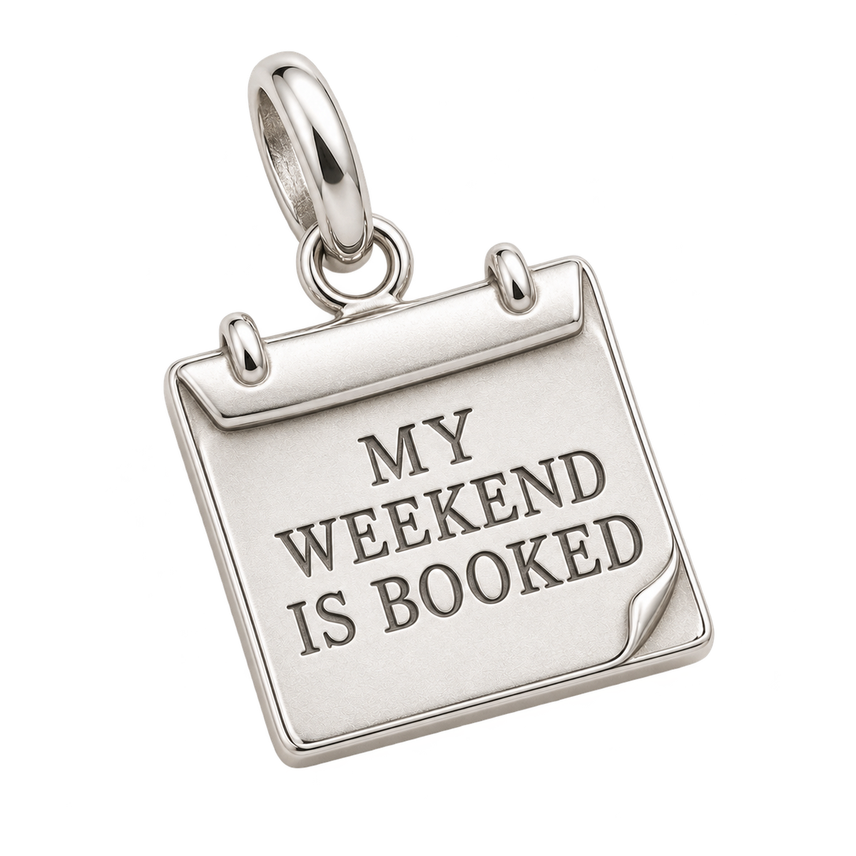 My Weekend Is Booked Charm | macro | 9b0b566821e691941c35504555ce2cb524dff373988477d80e5e4aa33df28ce6