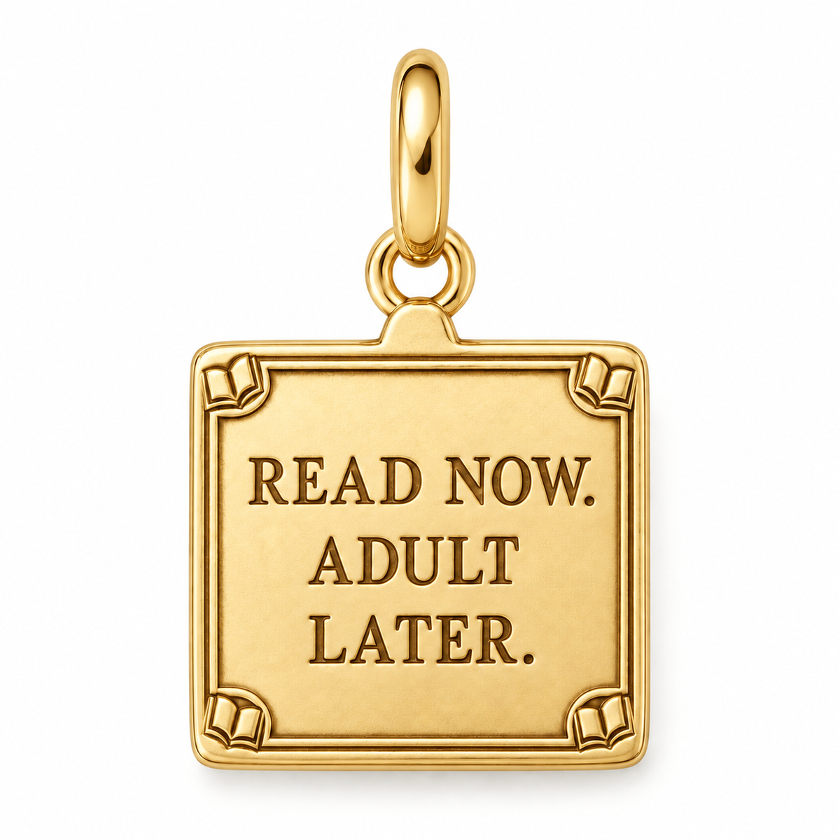 Read Now Adult Later Charm | gold | 2b056f502da263878c971b8f1dd2f35e340bbe9e46129862a78c2d6e12ad4df4