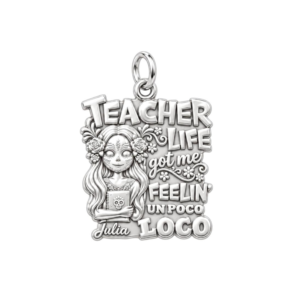 Teacher Life Un Poco Loco Charm Bracelet – Personalized Teacher Gift – silver plated 3 cm charm, front view