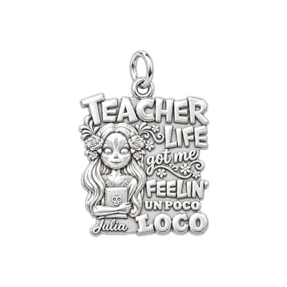 Teacher Life Un Poco Loco Charm Bracelet – Personalized Teacher Gift – silver plated 3 cm charm, front view
