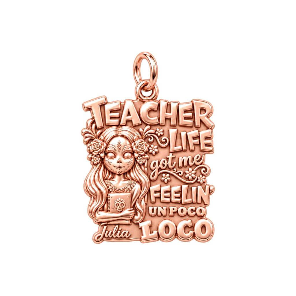 Teacher Life Un Poco Loco Charm Bracelet – Personalized Teacher Gift – rose gold 3 cm charm, front view