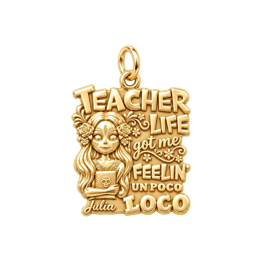 Teacher Life Un Poco Loco Charm Bracelet – Personalized Teacher Gift – 18K gold plated 3 cm charm, front view