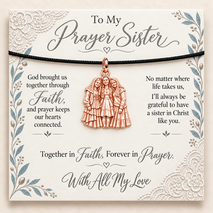 To My Prayer Sister: Together In Faith Charm Bracelet